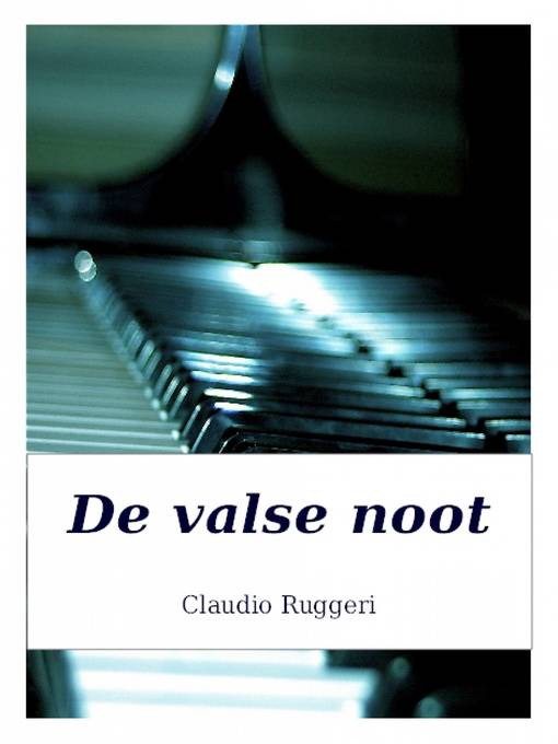 Title details for De valse noot by Claudio Ruggeri - Available